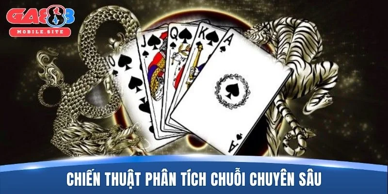 Chiến thuật phân tích chuỗi chuyên sâu