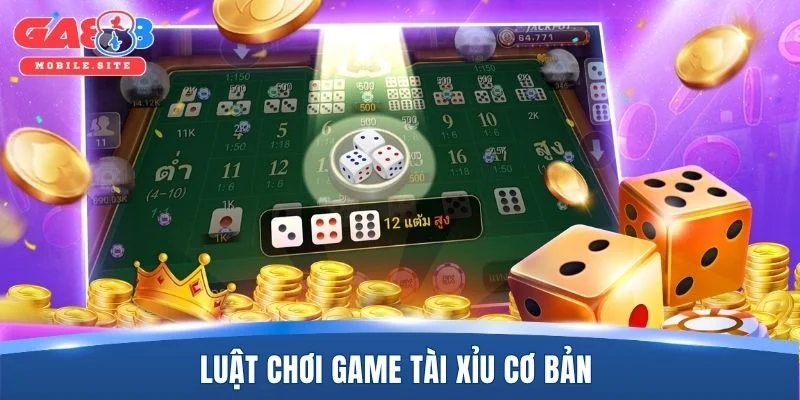 Luật chơi game tài xỉu cơ bản