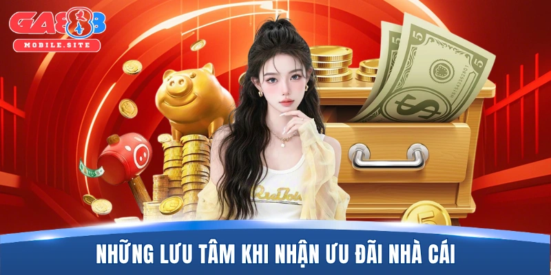 Những lưu tâm khi nhận ưu đãi nhà cái