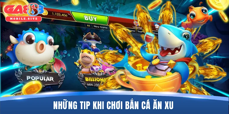 Bắn Cá Ăn Xu GA888 - Siêu Phẩm Săn Boss, Lượm Xu Hay Nhất 3 Những tip khi chơi bắn cá ăn xu