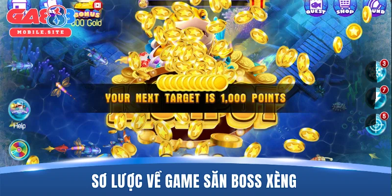 Sơ lược về game săn boss Xèng 